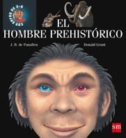 HOMBRE PREHISTORICO, EL | 9788434894730 | PANAFIEU, J.B. DE / GRANT, DONALD | Llibreria L'Illa - Llibreria Online de Mollet - Comprar llibres online