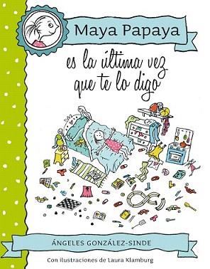 MAMA PAPAYA ES LA ULTIMA VEZ QUE LO DIGO | 9788468312248 | GONZÁLEZ-SINDE, ÁNGELES | Llibreria L'Illa - Llibreria Online de Mollet - Comprar llibres online