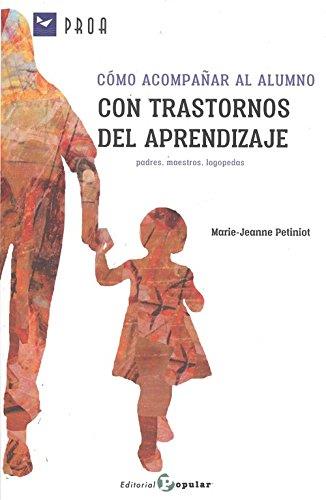 CÓMO ACOMPAÑAR AL ALUMNO CON TRASTORNOS DEL APRENDIZAJE | 9788478846856 | MARIE-JEANNE PETINIOT | Llibreria L'Illa - Llibreria Online de Mollet - Comprar llibres online