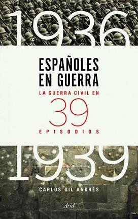 ESPAÑOLES EN GUERRA | 9788434417427 | GIL ANDRÉS, CARLOS