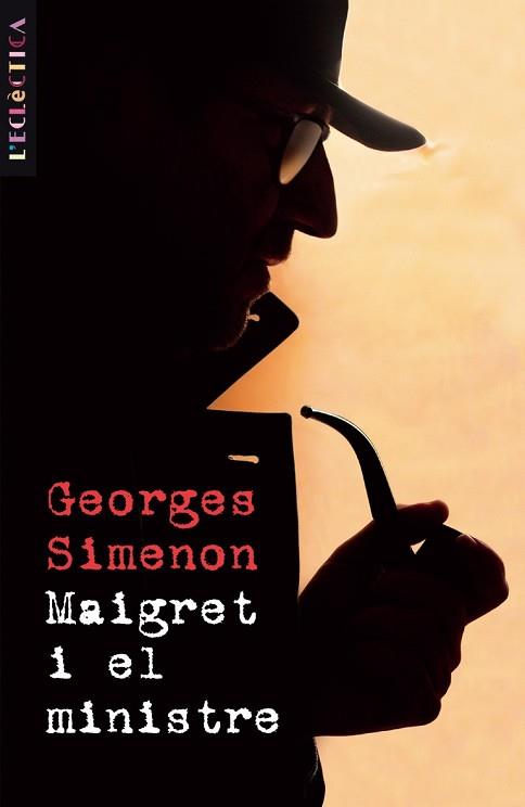 MAIGRET I EL MINISTRE | 9788476607589 | SIMENON, GEORGES | Llibreria L'Illa - Llibreria Online de Mollet - Comprar llibres online