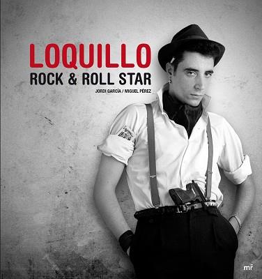 LOQUILLO. ROCK & ROLL STAR | 9788427039216 | GARCÍA, JORDI / MIGUEL PÉREZ | Llibreria L'Illa - Llibreria Online de Mollet - Comprar llibres online