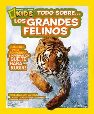 TODO SOBRE LOS GRANDES FELINOS | 9788482985664 | CARNEY, ELIZABETH | Llibreria L'Illa - Llibreria Online de Mollet - Comprar llibres online