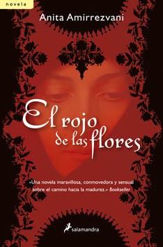 ROJO DE LAS FLORES, EL | 9788498381504 | ANITA, AMIRREZVANI | Llibreria L'Illa - Llibreria Online de Mollet - Comprar llibres online