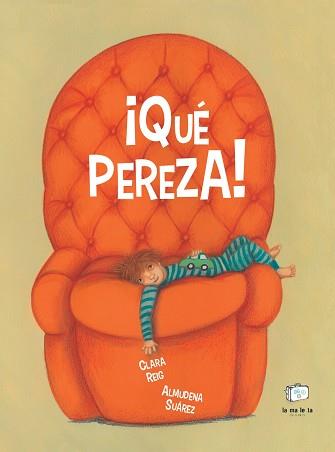 ¡QUÉ PEREZA! | 9788418232923 | REIG, CLARA