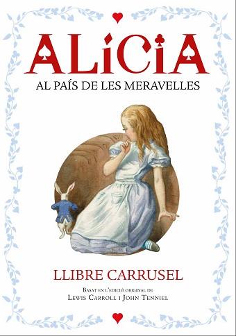 ALÍCIA. LLIBRE CARRUSEL | 9788447932696 | CARROLL, LEWIS | Llibreria L'Illa - Llibreria Online de Mollet - Comprar llibres online