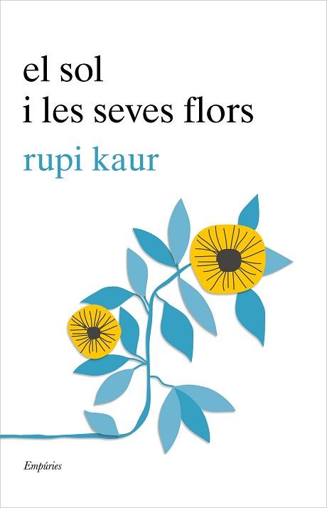 SOL I LES SEVES FLORS, EL | 9788417016456 | KAUR, RUPI | Llibreria L'Illa - Llibreria Online de Mollet - Comprar llibres online