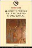 ORIENTE PROXIMO EN LA ANTIGÜEDAD, EL | 9788484320500 | KUHRT, AMELIE