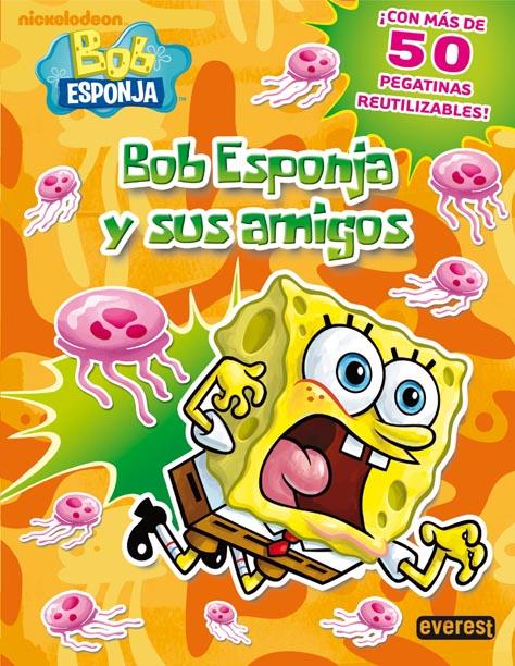 BOB ESPONJA Y SUS AMIGOS. LIBRO DE PEGATINAS | 9788444166995 | NICKELODEON | Llibreria L'Illa - Llibreria Online de Mollet - Comprar llibres online