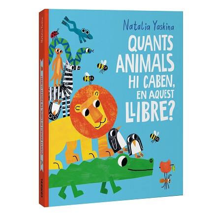 QUANTS ANIMALS HI CABEN EN AQUEST LLIBRE? | 9788411583312 | YASKINA, NATALIA | Llibreria L'Illa - Llibreria Online de Mollet - Comprar llibres online