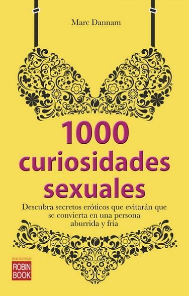 1000 CURIOSIDADES SEXUALES | 9788499173054 | DANNAM, MARC | Llibreria L'Illa - Llibreria Online de Mollet - Comprar llibres online