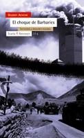 CHOQUE DE BARBARIES, EL | 9788474269390 | ACHCAR, GILBERT | Llibreria L'Illa - Llibreria Online de Mollet - Comprar llibres online