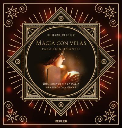 MAGIA CON VELAS PARA PRINCIPIANTES | 9788416344178 | WEBSTER, RICHARD | Llibreria L'Illa - Llibreria Online de Mollet - Comprar llibres online