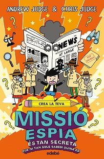 CREA LA TEVA MISSIÓ ESPIA | 9788468331867 | JUDGE, ANDREW / JURGE, CHRIS | Llibreria L'Illa - Llibreria Online de Mollet - Comprar llibres online