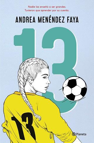 13 | 9788408246176 | MENÉNDEZ FAYA, ANDREA | Llibreria L'Illa - Llibreria Online de Mollet - Comprar llibres online