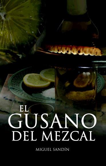 GUSANO DEL MEZCAL, EL | 9788423690817 | SANDIN, MIGUEL