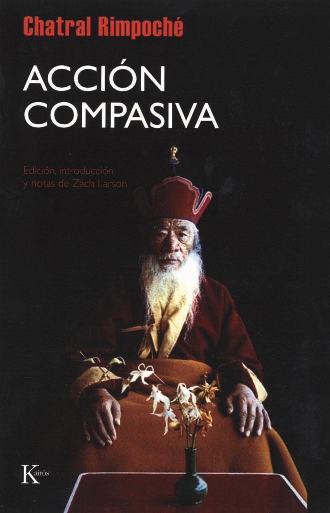 ACCION COMPASIVA | 9788472456976 | RIMPOCHE, CHATRAL | Llibreria L'Illa - Llibreria Online de Mollet - Comprar llibres online