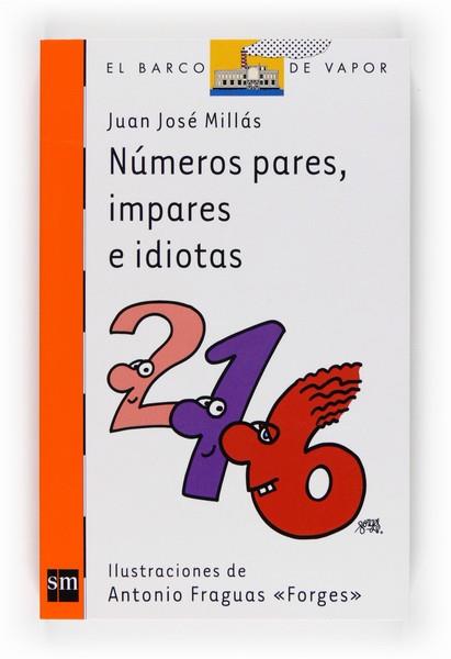 NUMEROS PARES IMPARES E IDIOTAS | 9788467534382 | MILLAS, JUAN JOSE | Llibreria L'Illa - Llibreria Online de Mollet - Comprar llibres online