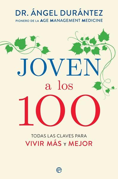 JOVEN A LOS 100 | 9788491647577 | DURÁNTEZ, ÁNGEL | Llibreria L'Illa - Llibreria Online de Mollet - Comprar llibres online
