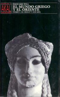 MUNDO GRIEGO Y EL ORIENTE.TOMO 1 | 9788446004677 | WILL, EDOUARD