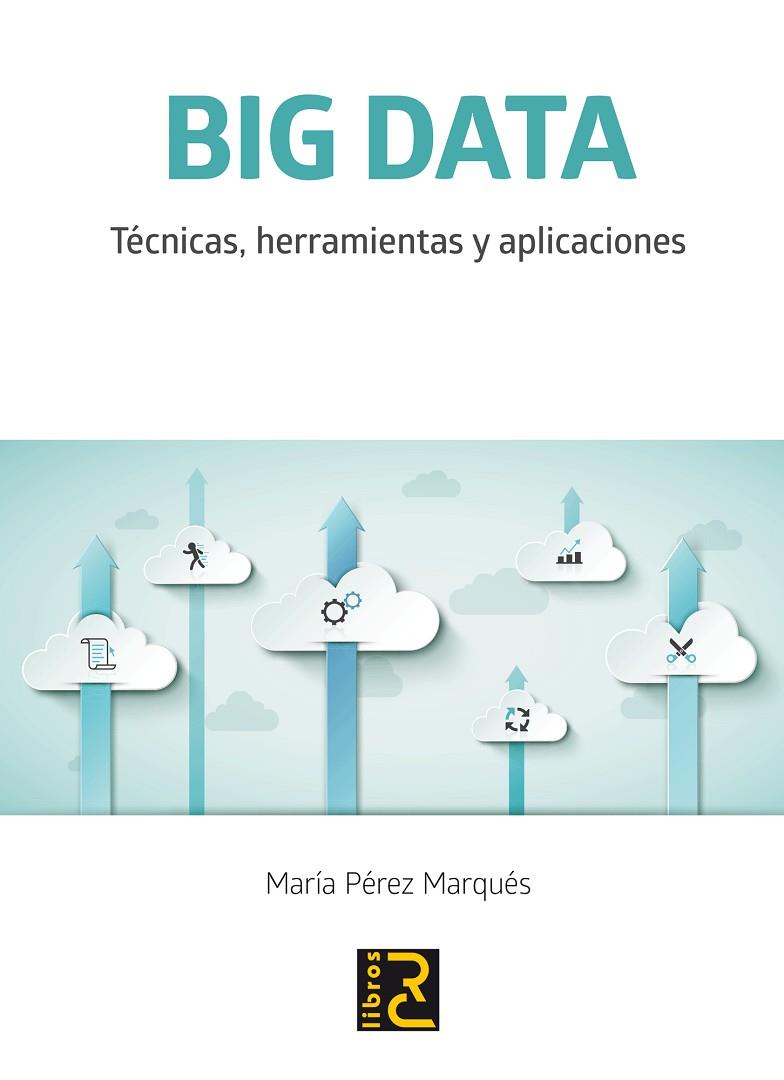 BIG DATA | 9788494305559 | PÉREZ MARQUÉS, MARÍA | Llibreria L'Illa - Llibreria Online de Mollet - Comprar llibres online