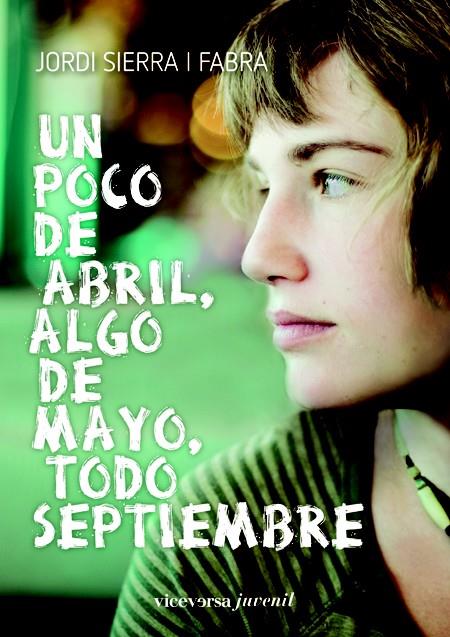 POCO DE ABRIL ALGO DE MAYO TODO SEPTIEMBRE, UN | 9788492819546 | SIERRA I FABRA, JORDI | Llibreria L'Illa - Llibreria Online de Mollet - Comprar llibres online