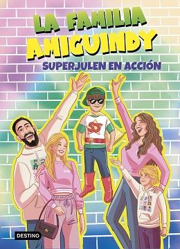 FAMILIA AMIGUINDY 2. SUPERJULEN EN ACCIÓN | 9788408275534 | LA FAMILIA AMIGUINDY | Llibreria L'Illa - Llibreria Online de Mollet - Comprar llibres online