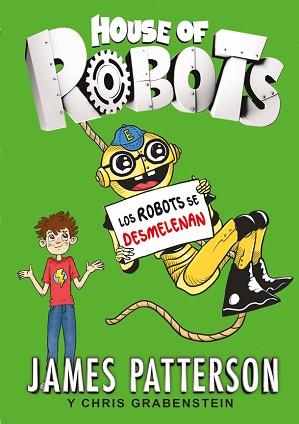 HOUSE OF ROBOTS 2. LOS ROBOTS SE DESMELENAN | 9788424657895 | PATTERSON, JAMES/GRABENSTEIN, CHRIS | Llibreria L'Illa - Llibreria Online de Mollet - Comprar llibres online