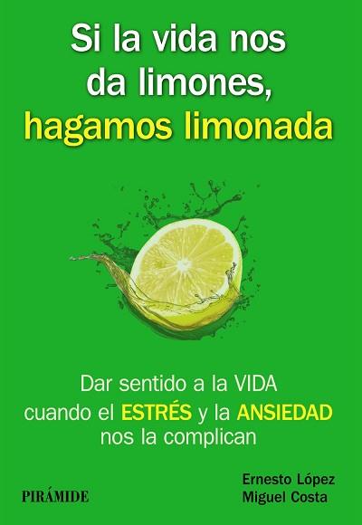 SI LA VIDA NOS DA LIMONES, HAGAMOS LIMONADA | 9788436835717 | LÓPEZ MÉNDEZ, ERNESTO/COSTA CABANILLAS, MIGUEL