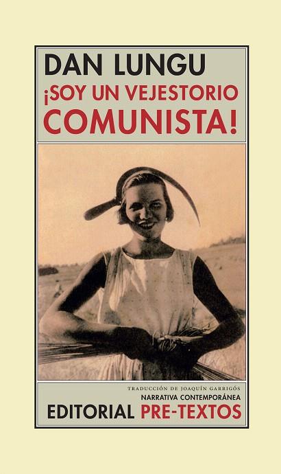 SOY UN VEJESTORIO COMUNISTA | 9788481919783 | LUNGU, DAN | Llibreria L'Illa - Llibreria Online de Mollet - Comprar llibres online