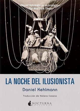 NOCHE DEL ILUSIONISTA, LA | 9788494335426 | KEHLMANN, DANIEL | Llibreria L'Illa - Llibreria Online de Mollet - Comprar llibres online