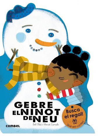 GEBRE EL NINOT DE NEU | 9788491010777 | OLID, BEL / MERE CANALS | Llibreria L'Illa - Llibreria Online de Mollet - Comprar llibres online