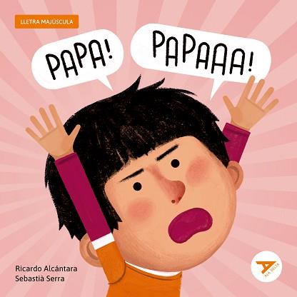 PAPA! PAPA! | 9788447955770 | ALCÁNTARA SGARBI, RICARDO | Llibreria L'Illa - Llibreria Online de Mollet - Comprar llibres online