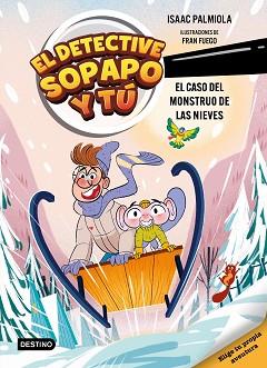DETECTIVE SOPAPO Y TÚ 7. EL CASO DEL MONSTRUO DE LAS NIEVES | 9788408326328 | ISAAC PALMIOLA/FUEGO, FRAN | Llibreria L'Illa - Llibreria Online de Mollet - Comprar llibres online