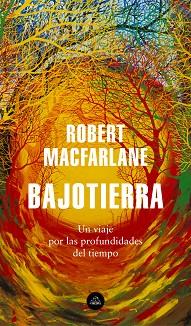 BAJOTIERRA | 9788439736912 | MACFARLANE, ROBERT | Llibreria L'Illa - Llibreria Online de Mollet - Comprar llibres online