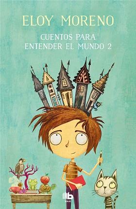 CUENTOS PARA ENTENDER EL MUNDO 2 | 9788413141510 | MORENO, ELOY | Llibreria L'Illa - Llibreria Online de Mollet - Comprar llibres online