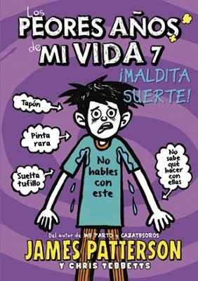 PEORES AÑOS DE MI VIDA 7, LOS | 9788424657758 | PATTERSON, JAMES/TEBBETTS, CHRIS | Llibreria L'Illa - Llibreria Online de Mollet - Comprar llibres online