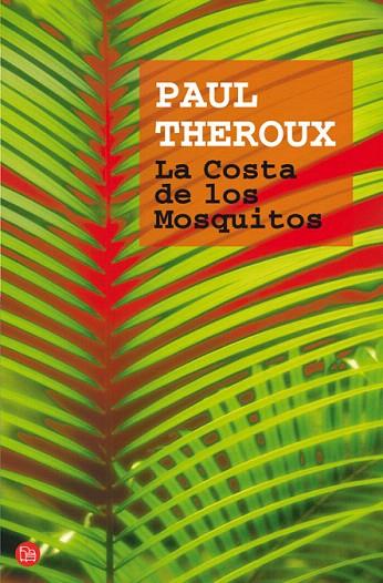 COSTA DE LOS MOSQUITOS, LA | 9788466320948 | THEROUX, PAUL | Llibreria L'Illa - Llibreria Online de Mollet - Comprar llibres online