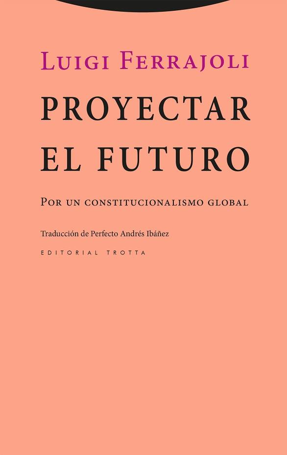 PROYECTAR EL FUTURO | 9788413643595 | FERRAJOLI, LUIGI | Llibreria L'Illa - Llibreria Online de Mollet - Comprar llibres online
