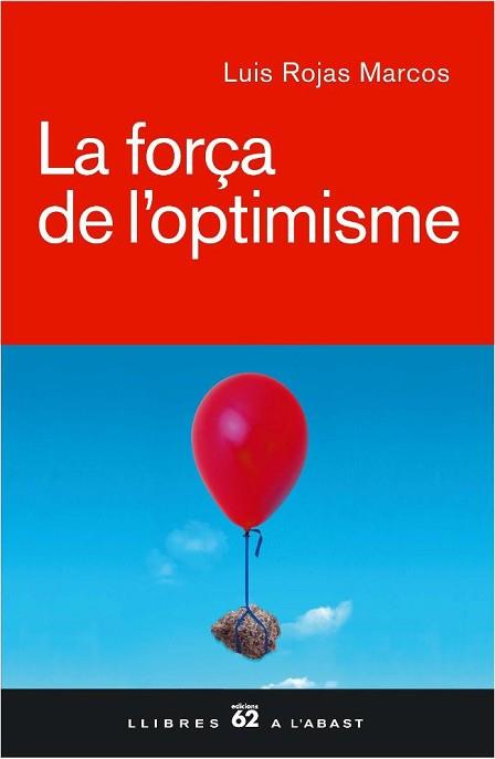 FORÇA DEL OPTIMISME, LA | 9788429757026 | ROJAS MARCOS, LUIS | Llibreria L'Illa - Llibreria Online de Mollet - Comprar llibres online