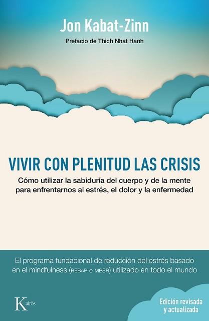 VIVIR CON PLENITUD LAS CRISIS  | 9788499884905 | KABAT-ZINN, JON