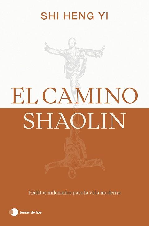 CAMINO SHAOLIN, EL | 9788419812575 | HENG YI, SHI | Llibreria L'Illa - Llibreria Online de Mollet - Comprar llibres online