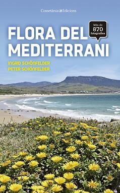 FLORA DEL MEDITERRANI | 9788490345931 | SCHÖNFELDER, INGRID/SCHÖNFELDER, PETER | Llibreria L'Illa - Llibreria Online de Mollet - Comprar llibres online