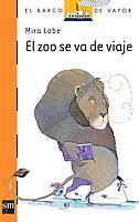 ZOO SE VA DE VIAJE, EL | 9788434850651 | LOE, MIRA | Llibreria L'Illa - Llibreria Online de Mollet - Comprar llibres online