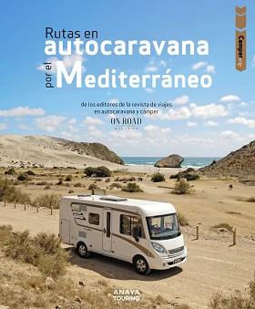 RUTAS EN AUTOCARAVANA POR EL MEDITERRÁNEO | 9788491585930 | BELTRÁN MONJE, LOLI/RODRÍGUEZ MARTÍNEZ, CONRADO | Llibreria L'Illa - Llibreria Online de Mollet - Comprar llibres online