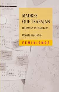 MADRES QUE TRABAJAN | 9788437622187 | TOBIO, CONSTANZA | Llibreria L'Illa - Llibreria Online de Mollet - Comprar llibres online
