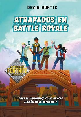 ATRAPADOS EN BATTLE ROYALE | 9788420434292 | HUNTER, DEVIN | Llibreria L'Illa - Llibreria Online de Mollet - Comprar llibres online