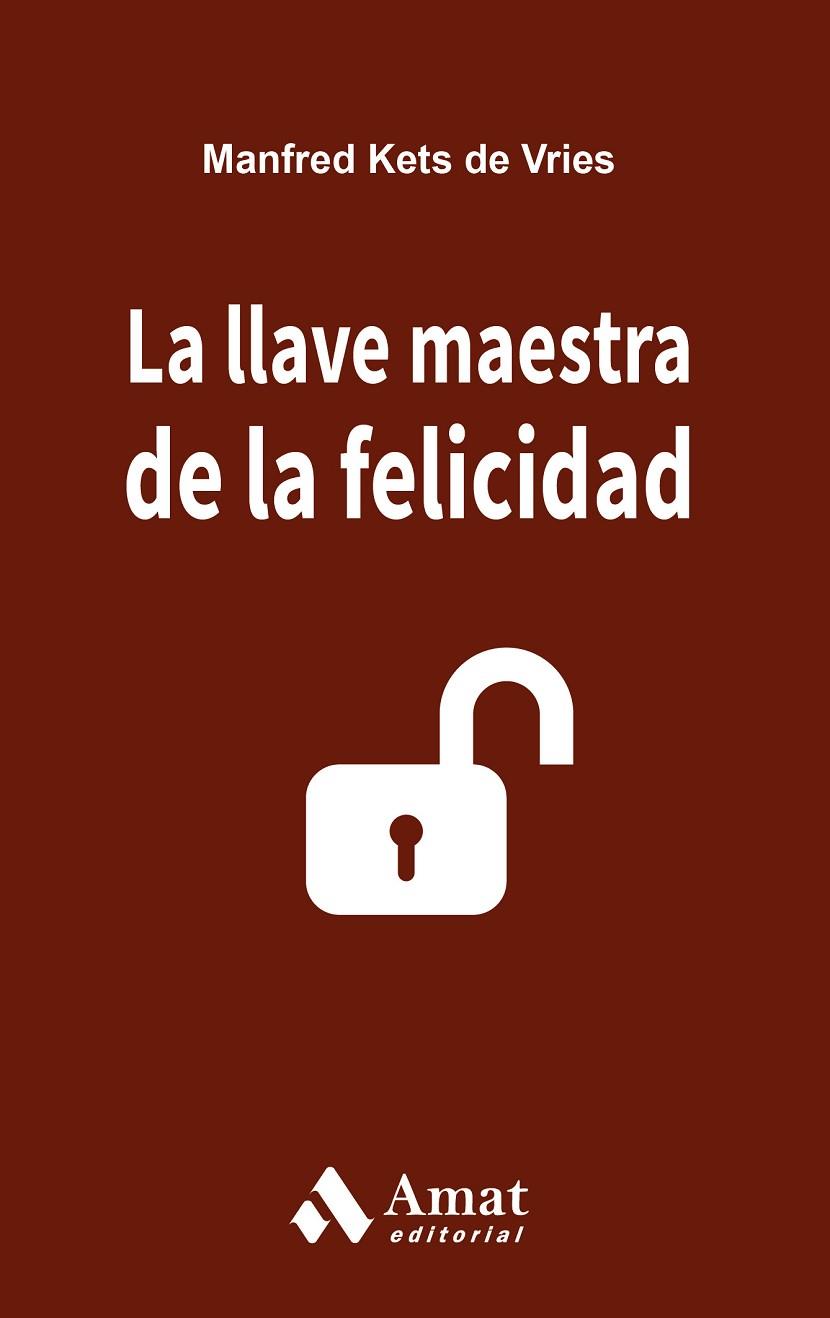 LLAVE MAESTRA DE LA FELICIDAD, LA | 9788497357654 | KETS DE VRIES, MANFRED | Llibreria L'Illa - Llibreria Online de Mollet - Comprar llibres online