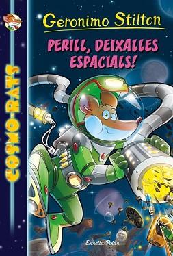 PERILL DEIXALLES ESPACIALS! | 9788416519996 | GERONIMO STILTON | Llibreria L'Illa - Llibreria Online de Mollet - Comprar llibres online