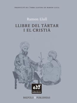 LLIBRE DEL TÀRTAR I EL CRISTIÀ | 9788494315862 | LLULL, RAMON